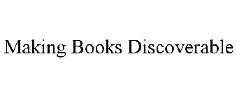 MAKING BOOKS DISCOVERABLE