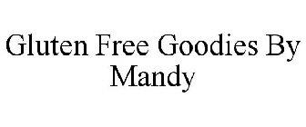 GLUTEN FREE GOODIES BY MANDY