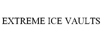 EXTREME ICE VAULTS