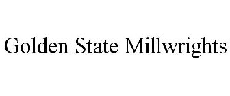 GOLDEN STATE MILLWRIGHTS