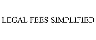 LEGAL FEES SIMPLIFIED