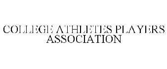 COLLEGE ATHLETES PLAYERS ASSOCIATION