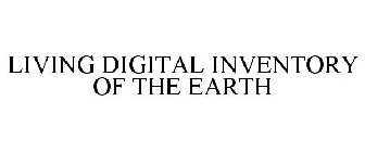 LIVING DIGITAL INVENTORY OF THE EARTH