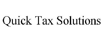 QUICK TAX SOLUTIONS