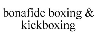 BONAFIDE BOXING & KICKBOXING