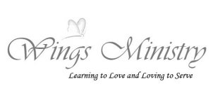 WINGS MINISTRY LEARNING TO LOVE AND LOVING TO SERVE