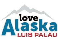 LOVE ALASKA LUIS PALAU