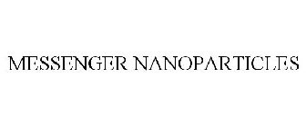 MESSENGER NANOPARTICLES