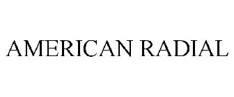 AMERICAN RADIAL