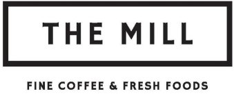 THE MILL FINE COFFEE & FRESH FOODS