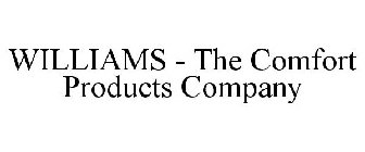 WILLIAMS - THE COMFORT PRODUCTS COMPANY