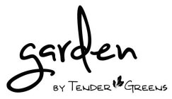 GARDEN BY TENDER GREENS