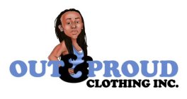 OUT & PROUD CLOTHING INC.