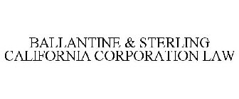 BALLANTINE & STERLING CALIFORNIA CORPORATION LAW