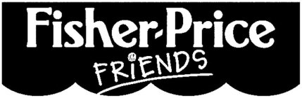 FISHER-PRICE FRIENDS