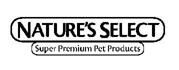 NATURE'S SELECT SUPER PREMIUM PET PRODUCTS