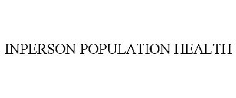 INPERSON POPULATION HEALTH