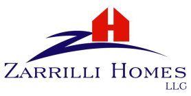 ZH ZARRILLI HOMES LLC