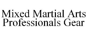 MIXED MARTIAL ARTS PROFESSIONALS GEAR