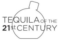 TEQUILA OF THE 21ST CENTURY
