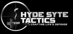 HYDE SYTE TACTICS CRAFTING LIFE'S DEFENSE