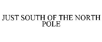 JUST SOUTH OF THE NORTH POLE