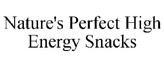 NATURE'S PERFECT HIGH ENERGY SNACKS