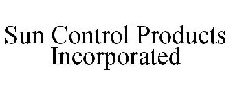SUN CONTROL PRODUCTS INCORPORATED