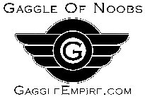 GAGGLE OF NOOBS G GAGGLEEMPIRE.COM
