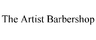 THE ARTIST BARBERSHOP