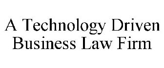 A TECHNOLOGY DRIVEN BUSINESS LAW FIRM