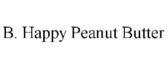 B. HAPPY PEANUT BUTTER