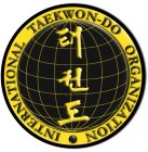 INTERNATIONAL TAEKWON-DO ORGANIZATION