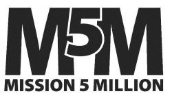 M5M MISSION 5 MILLION
