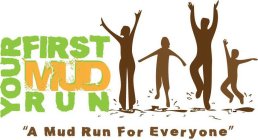 YOUR FIRST MUD RUN 