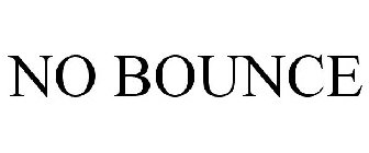 NO BOUNCE