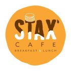 STAX' CAFE BREAKFAST ' LUNCH