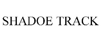 SHADOE TRACK