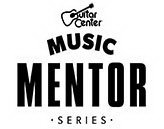 GUITAR CENTER MUSIC MENTOR · SERIES ·