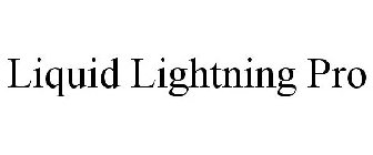 LIQUID LIGHTNING PRO