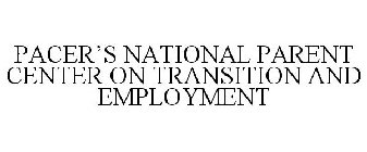 PACER'S NATIONAL PARENT CENTER ON TRANSITION AND EMPLOYMENT 