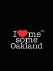I ME SOME OAKLAND