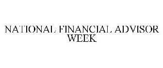 NATIONAL FINANCIAL ADVISOR WEEK