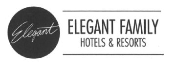 ELEGANT ELEGANT FAMILY HOTELS & RESORTS