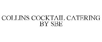 COLLINS COCKTAIL CATERING BY SBE