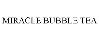 MIRACLE BUBBLE TEA