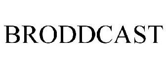 BRODDCAST