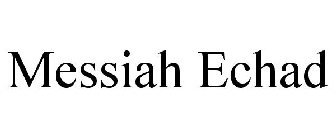 MESSIAH ECHAD