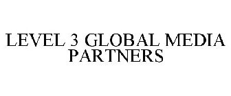 LEVEL 3 GLOBAL MEDIA PARTNERS