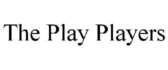 THE PLAY PLAYERS